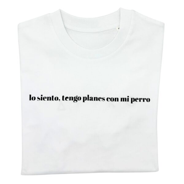 Lo siento, tengo planes con mi perro