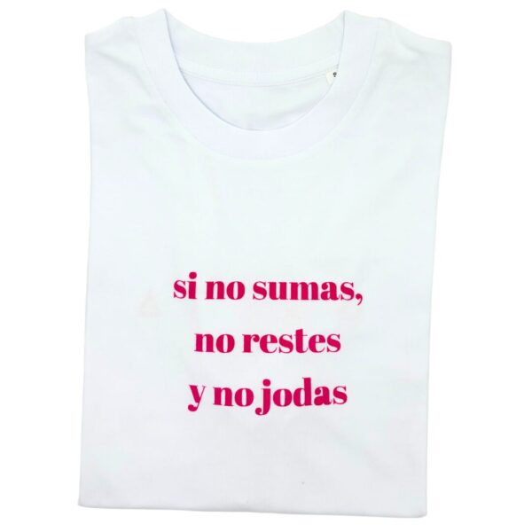 Si no sumas, no restes y no jodas